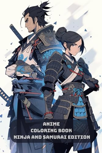 Anime Coloring Book For Teens: Ninja and Samurai Edition von Independently published